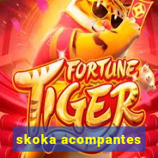 skoka acompantes